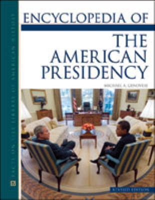 Encyclopedia of the American Presidency 081607366X Book Cover