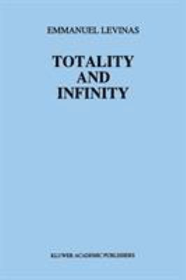 Totality and Infinity: An Essay on Exteriority 9400993447 Book Cover