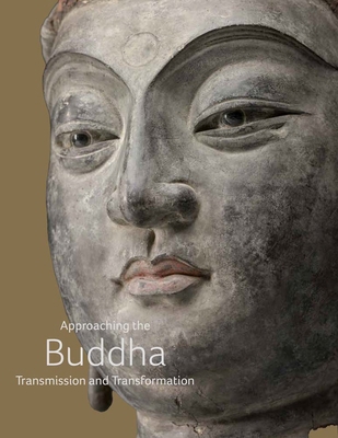 Approaching the Buddha: Transmission and Transf... 0300286422 Book Cover