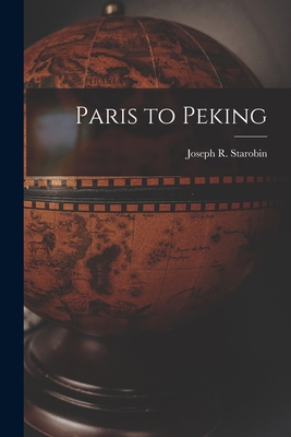 Paris to Peking 1014865530 Book Cover