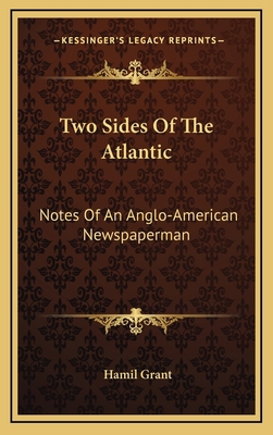 Two Sides of the Atlantic: Notes of an Anglo-Am... 1163854603 Book Cover