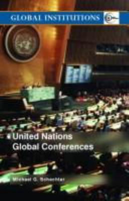 United Nations Global Conferences 041534381X Book Cover