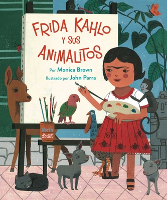 Frida Kahlo Y Sus Animalitos: (Spanish Edition) [Spanish] 0735843449 Book Cover