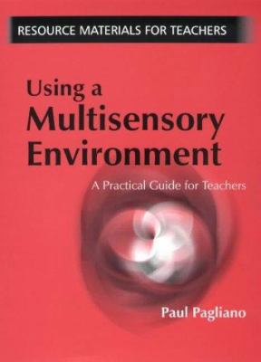 Using a Multisensory Environment: A Practical G... 1853467162 Book Cover