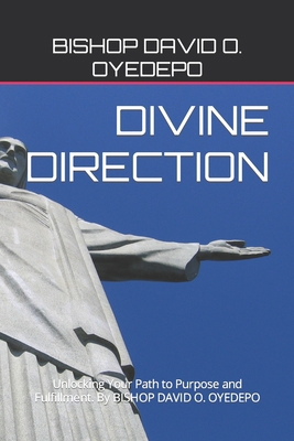 Divine Direction: Unlocking Your Path to Purpos... B0CR11G5ZC Book Cover