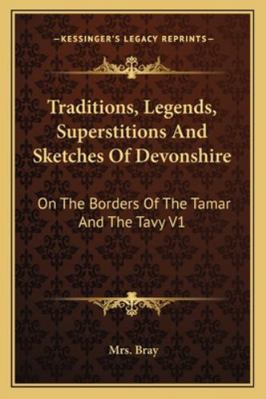 Traditions, Legends, Superstitions and Sketches... 1162950110 Book Cover