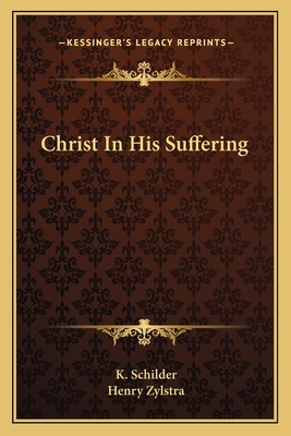 Christ In His Suffering 1163173037 Book Cover