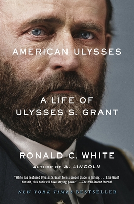 American Ulysses: A Life of Ulysses S. Grant 0812981251 Book Cover