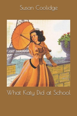 What Katy Did at School 1701826143 Book Cover