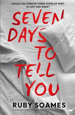 Seven Days to Tell You 1916978231 Book Cover