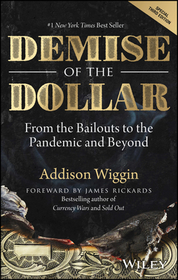 Demise of the Dollar: From the Bailouts to the ... 1394174659 Book Cover