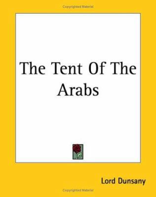 The Tent Of The Arabs 1419184989 Book Cover
