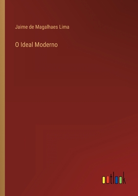 O Ideal Moderno [Portuguese] 3368004689 Book Cover