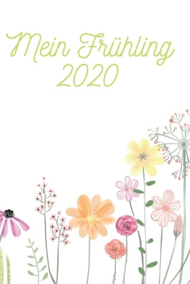 Mein Frühling 2020 [German] B0851MYZ6G Book Cover
