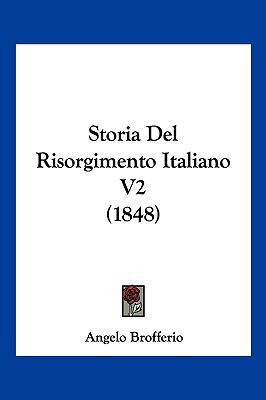 Storia Del Risorgimento Italiano V2 (1848) [Italian] 1120600952 Book Cover