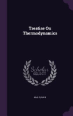 Treatise On Thermodynamics 1359263241 Book Cover