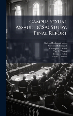 Campus Sexual Assault (CSA) Study, Final Report 1025090225 Book Cover