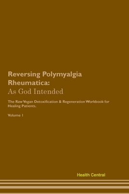 Reversing Polymyalgia Rheumatica: As God Intend... 139586361X Book Cover