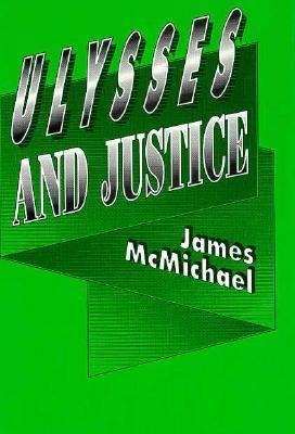 ULYSSES and Justice (Princeton Legacy Library) 0691065470 Book Cover
