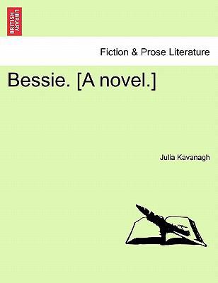 Bessie. [A Novel.] 1241393060 Book Cover