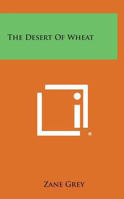 The Desert of Wheat 1258929481 Book Cover