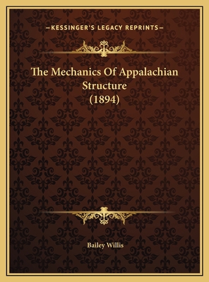 The Mechanics Of Appalachian Structure (1894) 1169696708 Book Cover