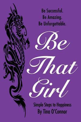 Be That Girl. 0987915401 Book Cover