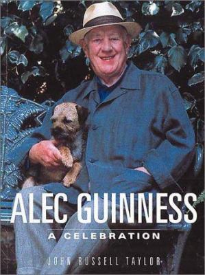 Alec Guinness: A Celebration 1862055017 Book Cover