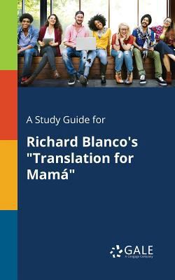 A Study Guide for Richard Blanco's "Translation... 0270528482 Book Cover