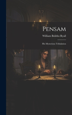 Pensam: His Mysterious Tribulation 1020323000 Book Cover