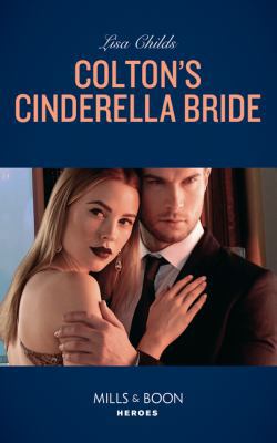 Colton's Cinderella Bride (The Coltons of Red R... 0263265846 Book Cover
