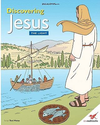 Discovering Jesus. The Light: Children's Bible 1451557183 Book Cover