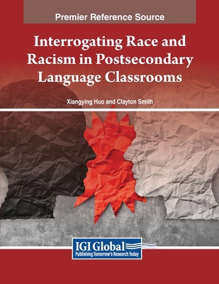 Interrogating Race and Racism in Postsecondary ... 1668490331 Book Cover