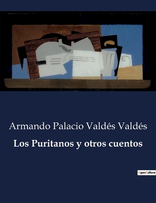 Los Puritanos y otros cuentos: Cuentos de Arman... [Spanish] B0C2Y7VQMC Book Cover