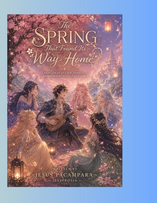 The Spring That Found Its Way Home B0H564FJLV Book Cover