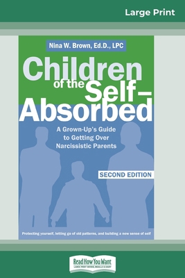 Children of the Self-Absorbed: 2nd Edition (16p... [Large Print] 0369323165 Book Cover