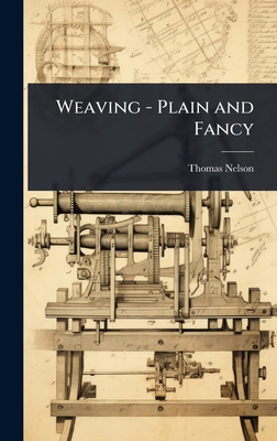 Weaving - Plain and Fancy 1024017435 Book Cover