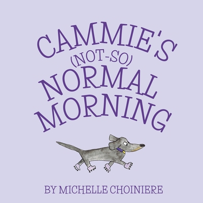 Cammie's Not-So-Normal Morning            Book Cover