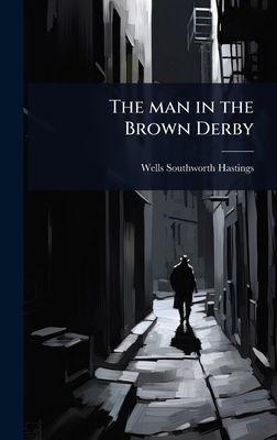 The man in the Brown Derby 1024047253 Book Cover