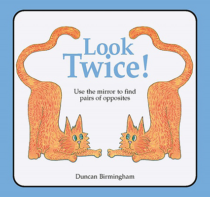 Look Twice: Use the Mirror to Find Pairs of Opp... 0906212863 Book Cover