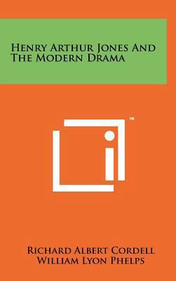 Henry Arthur Jones and the Modern Drama 1258237911 Book Cover