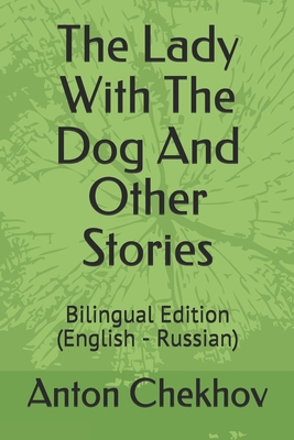 The Lady With The Dog And Other Stories: Biling... B085DTGLM3 Book Cover