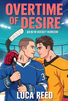 Overtime of Desire: An M/M Slow Burn Hockey RomCom B0F6SMQFV2 Book Cover
