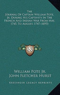 The Journal Of Captain William Pote, Jr. During... 1166363732 Book Cover