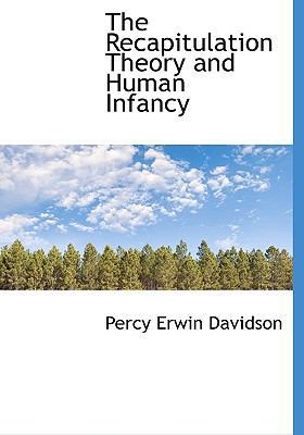 The Recapitulation Theory and Human Infancy 1117481166 Book Cover