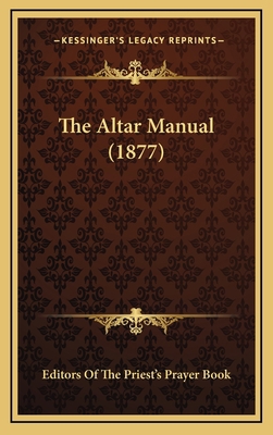 The Altar Manual (1877) 1164976877 Book Cover