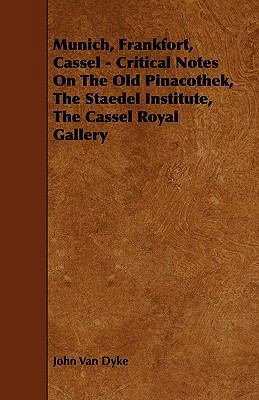 Munich, Frankfort, Cassel - Critical Notes On T... 1444678906 Book Cover
