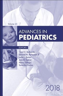 Advances in Pediatrics, 2018: Volume 65-1 032364306X Book Cover