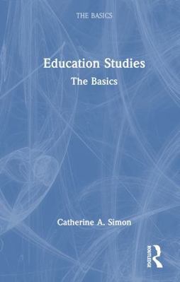 Education Studies: The Basics 1032833483 Book Cover