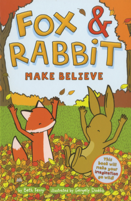 Fox & Rabbit Make Believe B0GMZ32K1C Book Cover